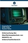 Swapnadip De, Poulami Dutta, Ishita Gupta - Untersuchung des Oberflächenpotentials von MOSFETs im Unterschwellenbereich