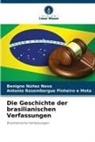 Benigno Núñez Novo, Antonio Rosem Pinheiro e Mota, Antonio Rosembergue Pinheiro e Mota - Die Geschichte der brasilianischen Verfassungen
