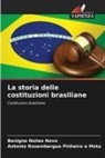 Benigno Núñez Novo, Antonio Rosembergue Pinheiro e Mota - La storia delle costituzioni brasiliane