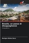 Benigno Núñez Novo - Brasile, un paese di disuguaglianze