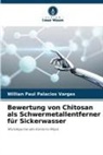 Willian Paul Palacios Vargas - Bewertung von Chitosan als Schwermetallentferner für Sickerwasser
