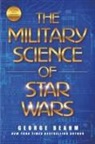 George Beahm - The Military Science of Star Wars