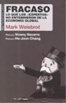 Mark Weisbrot - Fracaso : lo que los "expertos" no entendieron de la economía global