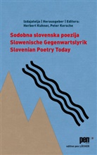 Kersche, Peter Kersche, Kirsche, Peter Kirsche, Herbert Kuhner - Slowenische Gegenwartslyrik / Sodobna slovenska poezija / Slovenian Poetry Today