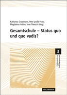 Katharina Graalmann, Peter große Prues, Magdalena Hollen, Magdalena Hollen u a, Peter große Prues, Sven Thiersch - Gesamtschule - Status quo und quo vadis?