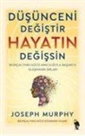 Joseph Murphy - Düsünceni Degistir - Hayatin Degissin