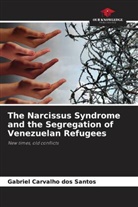 Gabriel Carvalho dos Santos - The Narcissus Syndrome and the Segregation of Venezuelan Refugees