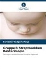 Sylvester Rodgers Moyo - Gruppe B Streptokokken Bakteriologie
