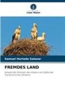 Samuel Hurtado Salazar - FREMDES LAND