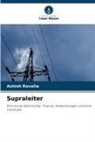 Ashish Ravalia - Supraleiter