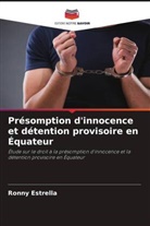 Ronny Estrella - Présomption d'innocence et détention provisoire en Équateur