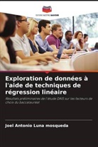 Joel Antonio Luna Mosqueda - Exploration de données à l'aide de techniques de régression linéaire