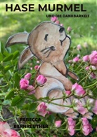 Rebecca Bernreuther, Rebecca Bernreuther - Hase Murmel