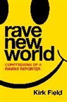Kirk Field - Rave New World