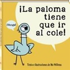 Mo Willems - La paloma tiene que ir al cole