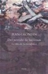 Víctor Goldstein, Jean Grondin - Del sentido de las cosas : la idea de la metafísica