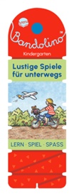 Friederike Barnhusen, Sonia Dilg, Sonia Dilg - Bandolino. Lustige Spiele für unterwegs