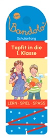 Friederike Barnhusen, Bianca Johannsen, Bianca Johannsen - Bandolo. Topfit in die 1. Klasse