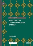 Phil Dodds - Music and the Cultural Production of Scale