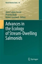 Phaedra Budy, Robert Gresswell, Javier Lobon-Cervia - Advances in the Ecology of Stream-Dwelling Salmonids