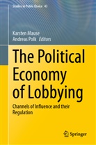 Karsten Mause, Polk, Andreas Polk - The Political Economy of Lobbying
