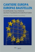 Amélie Baasner, Marco Bernardi, Serena Ceccarelli, Gregor Christiansmeyer, Christoph Cornelißen, Fernando D’Aniello... - EUROPAS BAUSTELLEN