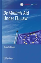 Ricardo Pedro - De Minimis Aid  Under EU Law