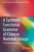 Jing Fang - A Systemic Functional Grammar of Chinese Nominal Groups