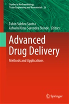 Tuhin Subhra Santra, Ashwini Uma Surendra Shinde, Tuhin Subhra Santra, Uma Surendra Shinde - Advanced Drug Delivery