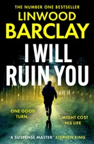 Linwood Barclay, Barclay Linwood - I Will Ruin You