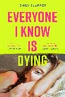 Emily Slapper - Everyone I Know is Dying