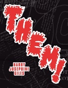 Harry Josephine Giles - Them!
