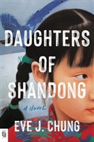 Eve J Chung, Eve J. Chung - Daughters of Shandong