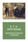 Ernst T. A. Hoffmann, José Sánchez López - Cuentos de música y músicos