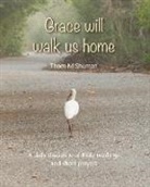 Thom Shuman - Grace Will Walk Us Home
