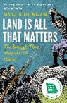 Myles Dungan, Dungan Myles - Land is All That Matters