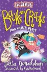 Julia Donaldson, Donaldson Julia, Kate Pankhurst, Pankhurst Kate - Books and Crooks and Other Plays