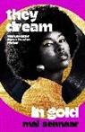 Diabou Mai Sennaar, Mai Sennaar - They Dream In Gold