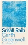 Garth Greenwell, Greenwell Garth - Small Rain