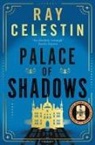 Ray Celestin, Celestin Ray - Palace of Shadows