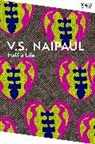 V S Naipaul, V. S. Naipaul, V.S. Naipaul - Half a Life