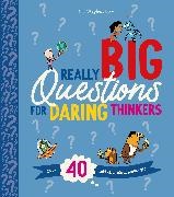 Stephen Law, Law Stephen, Nishant Choksi, Choksi Nishant - Really Big Questions For Daring Thinkers Over 40 Bold Ideas about Philosophy