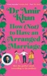 Amir Khan - How (Not) to Have an Arranged Marriage