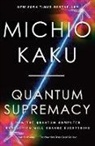 Michio Kaku - Quantum Supremacy