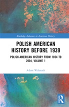 Adam Walaszek - Polish American History Before 1939