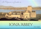 Chris Polhill - Pilgrim''s Guide to Iona Abbey: Guide Book
