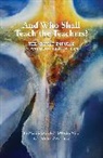 Elan Leibner, Elan Leibner - And Who Shall Teach the Teachers?
