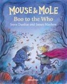 Joyce Dunbar, James Mayhew - Mouse and Mole: Boo to the Who