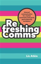 Liz Atkin - Refreshing Comms