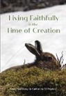 Kathy Galloway, Kathy Preston Galloway, Katharine M Preston - Living Faithfully in the Time of Creation